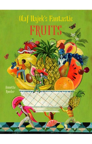 Olaf Hajek's Fantastic Fruits